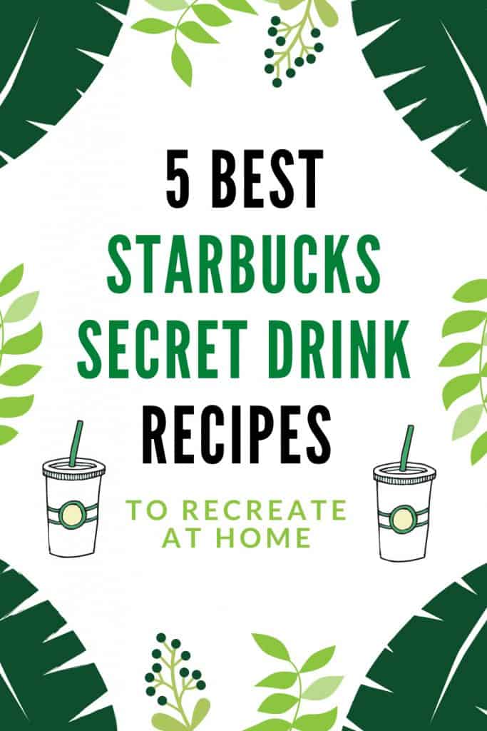5 Best Starbucks Secret Drink Recipes to Recreate at Home pin