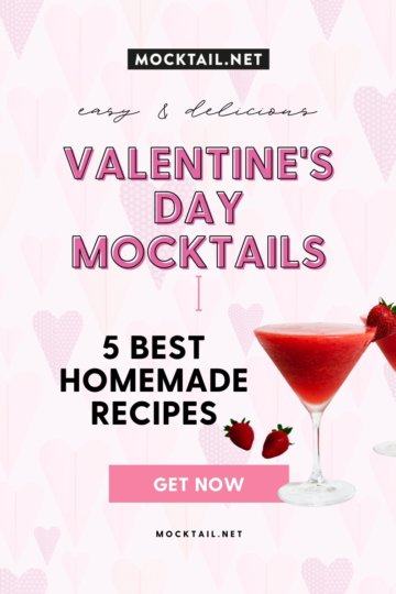 Valentine’s Day Mocktails - Best 5 Homemade Recipes